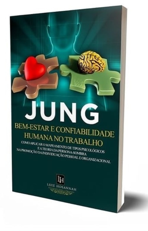 Livro Jung: Bem-Estar e Confiabilidade Humana no Trabalho, de Luiz Hosannah